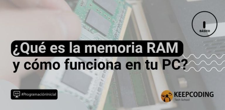 ¿Qué es la memoria RAM y cómo funciona en tu PC?