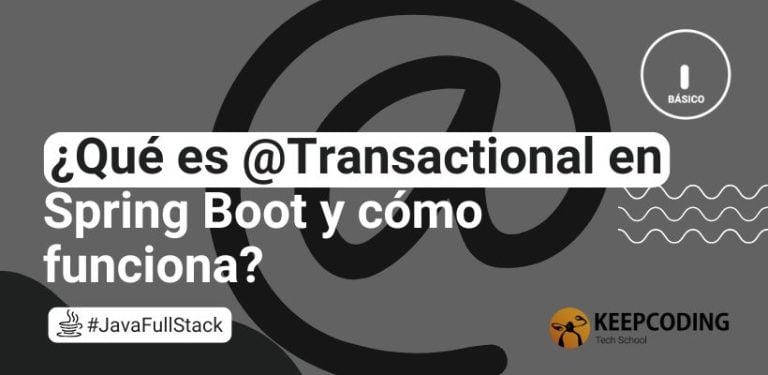 ¿Qué es @Transactional en Spring Boot y cómo funciona?