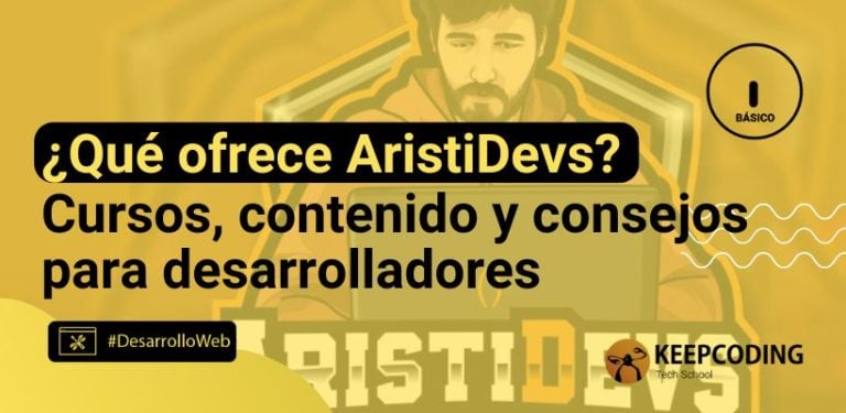 ¿Qué ofrece AristiDevs? Cursos, contenido y consejos para desarrolladores