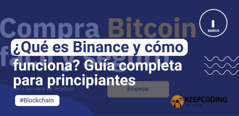 ¿Qué es Binance y cómo funciona? Guía completa para principiantes