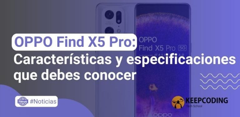 OPPO Find X5 Pro: Características y especificaciones que debes conocer