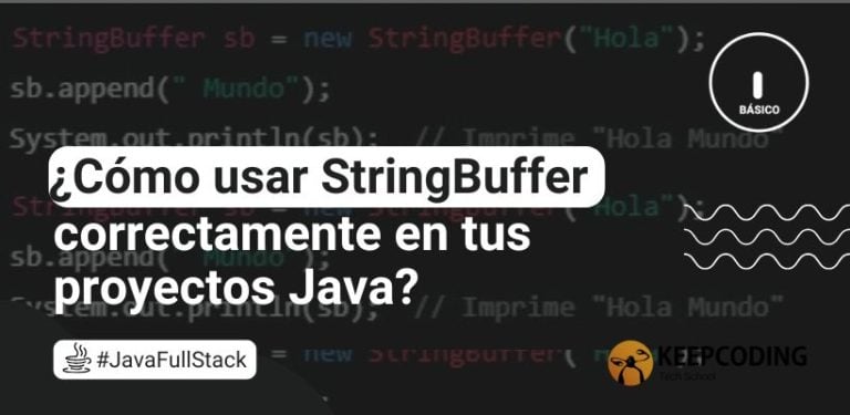 ¿Cómo usar StringBuffer correctamente en tus proyectos Java?