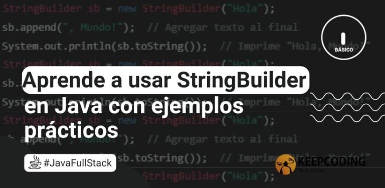 Aprende a usar StringBuilder en Java con ejemplos prácticos