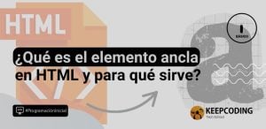 ¿Qué es el elemento ancla en HTML y para qué sirve?