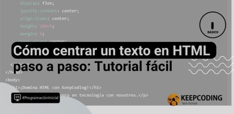 Cómo centrar un texto en HTML paso a paso: Tutorial fácil