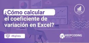 ¿Cómo calcular el coeficiente de variación en Excel? Aprende a analizar datos como un experto