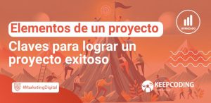 Elementos de un proyecto: las claves para lograr un proyecto exitoso