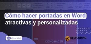 Cómo hacer portadas en Word atractivas y personalizadas