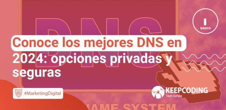 Conoce los mejores DNS en 2024: opciones privadas y seguras