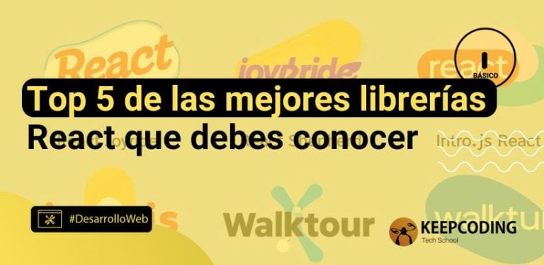 Top 5 de las mejores librerías React que debes conocer