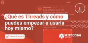 ¿Qué es Threads y cómo puedes empezar a usarla hoy mismo?