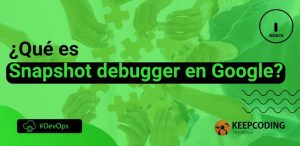 snapshot debugger en Google