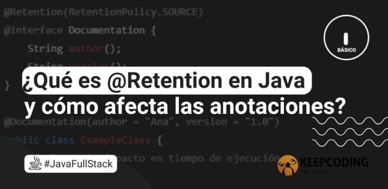 ¿Qué es @Retention en Java y cómo afecta las anotaciones?