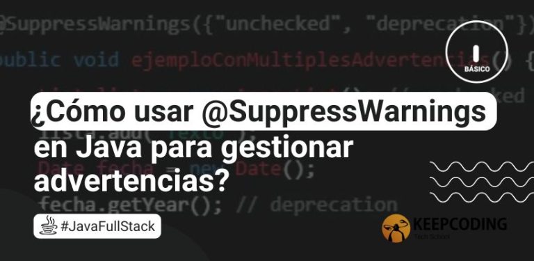 ¿Cómo usar @SuppressWarnings en Java gestionar advertencias?