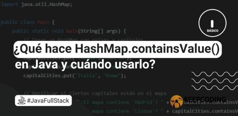 ¿Qué hace HashMap.containsValue() en Java y cuándo usarlo?