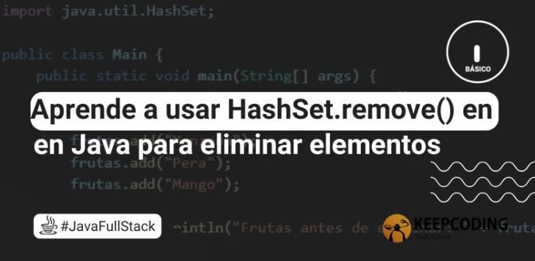 Aprende a usar HashSet.remove() en Java para eliminar elementos