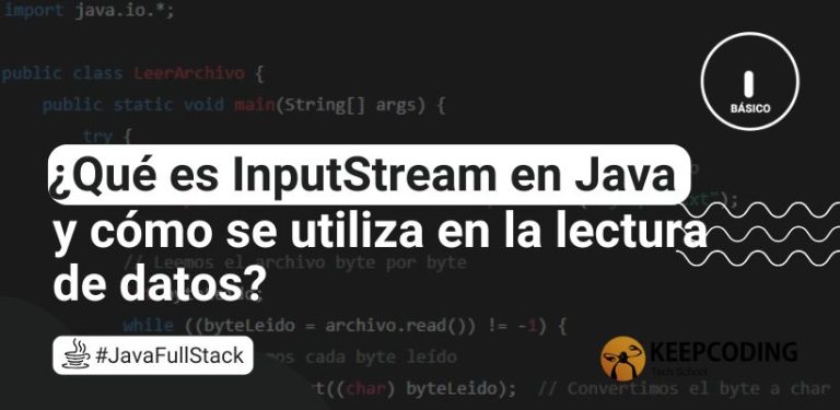 ¿Qué es InputStream en Java y cómo se utiliza en la lectura de datos?