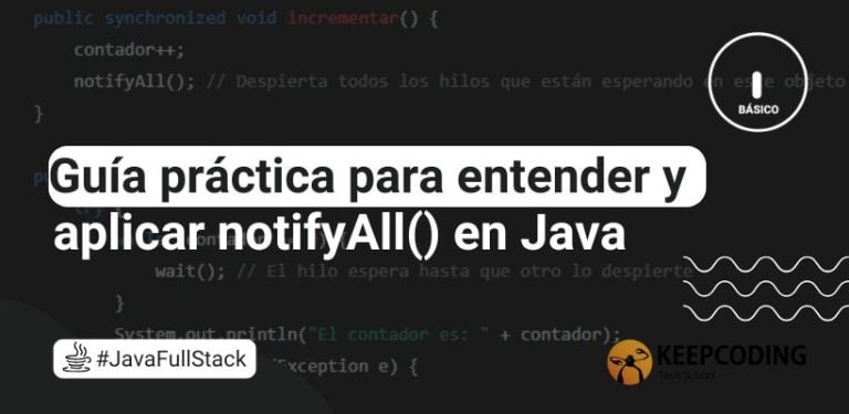 Guía práctica para entender y aplicar notifyAll() en Java