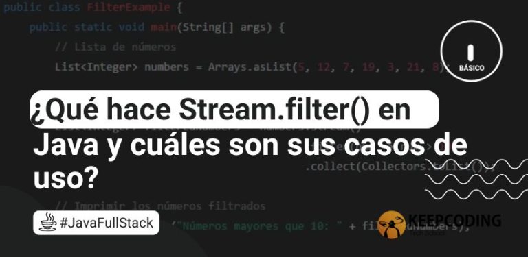 ¿Qué hace Stream.filter() en Java y cuáles son sus casos de uso?