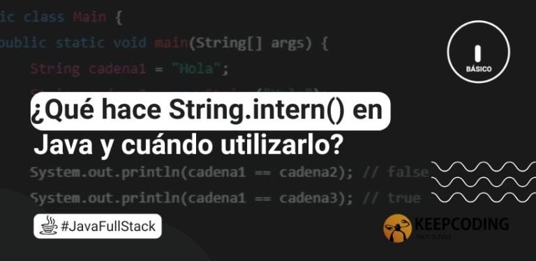 ¿Qué hace String.intern() en Java y cuándo utilizarlo?