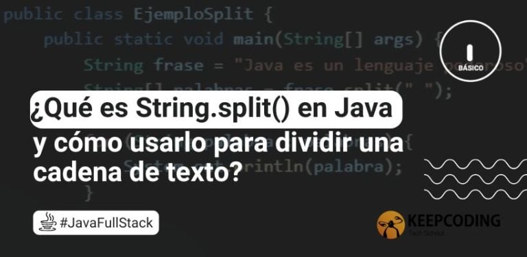 ¿Qué es String.split() en Java y cómo usarlo para dividir una cadena de texto?