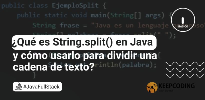String.split() en Java: ¿Qué es y cómo usarlo?