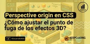 Perspective origin en CSS: ¿Qué es y cómo funciona?