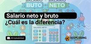 Salario neto y bruto: ¿Cuál es la diferencia?