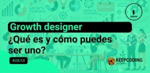 ¿Qué hace un growth designer y cómo ser uno? 