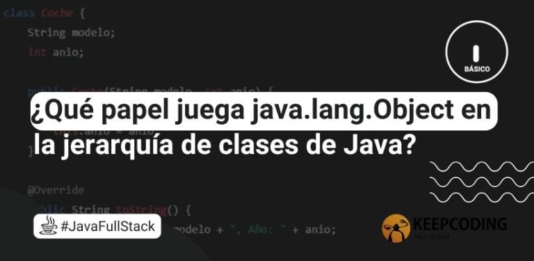 ¿Qué papel juega java.lang.Object en la jerarquía de clases de Java?