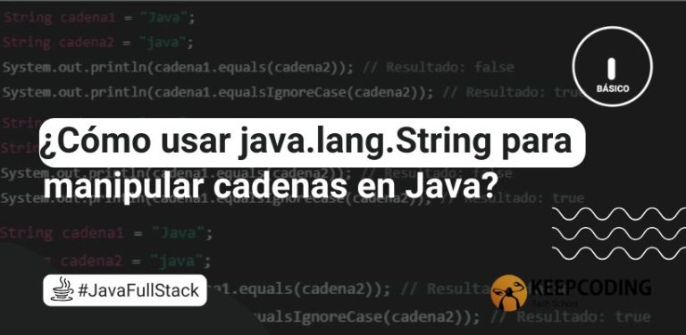 ¿Cómo usar java.lang.String para manipular cadenas en Java?