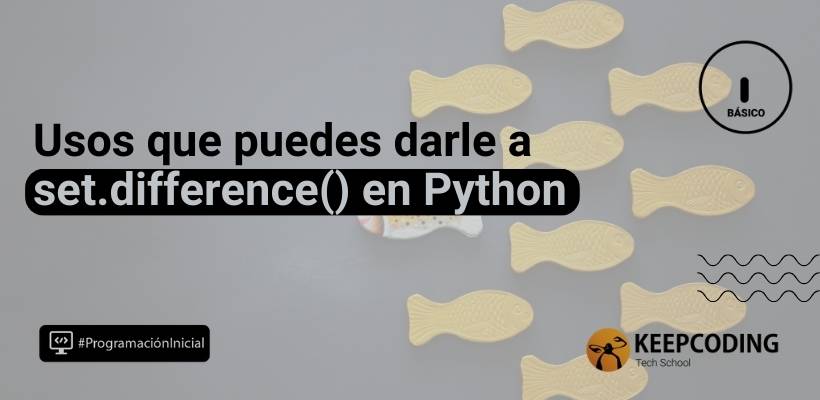 set.difference() en Python: ¿qué es y cómo usar este método?