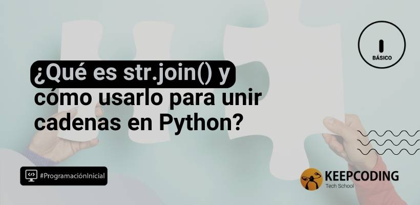 str.join() en Python: guía sobre su uso