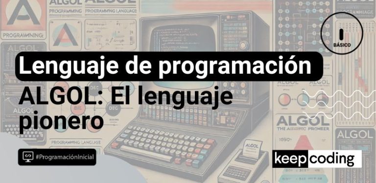 Lenguaje de programación ALGOL: el pionero que marcó un antes y un después