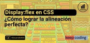 Display:flex en CSS: Cómo lograr la alineación perfecta