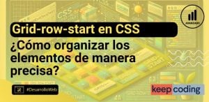 Grid-row-start en CSS: Aprende a organizar tus elementos de manera precisa