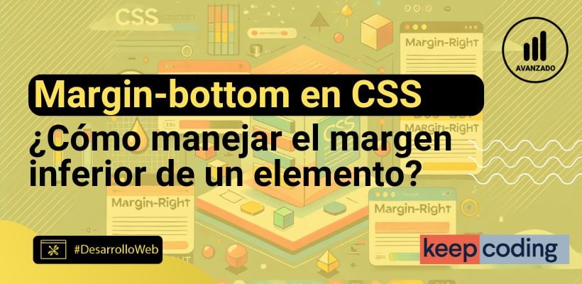 Margin-bottom en CSS: Qué es y para qué sirve [2025]