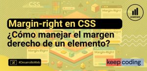 Margin-right en CSS: Cómo ajustar el margen derecho de un elemento