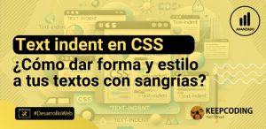 Text indent en CSS: Cómo dar forma y estilo a tus textos con sangrías