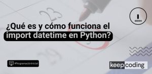 import datetime en python