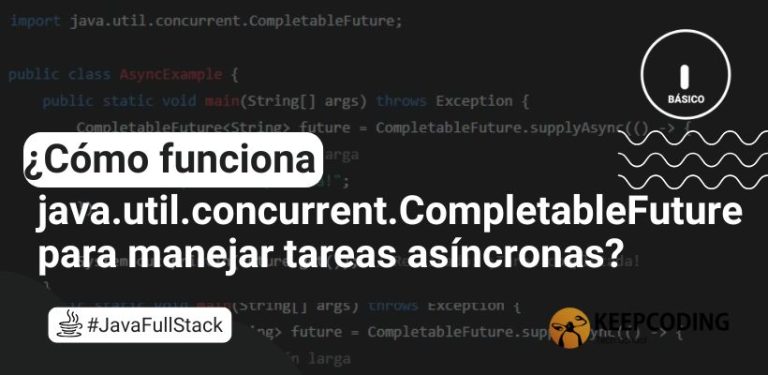 ¿Cómo funciona java.util.concurrent.CompletableFuture para manejar tareas asíncronas?