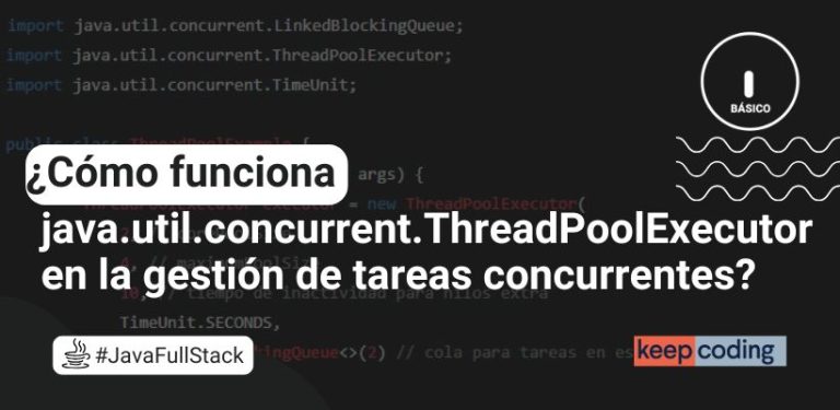 ¿Cómo funciona java.util.concurrent.ThreadPoolExecutor en la gestión de tareas concurrentes?