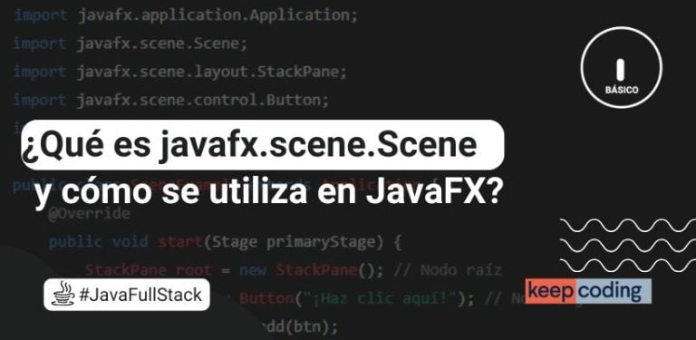 ¿Qué es javafx.scene.Scene y cómo se utiliza en JavaFX?