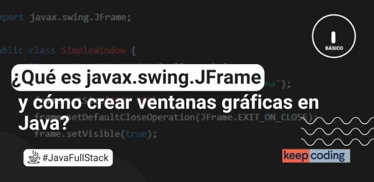 ¿Qué es javax.swing.JFrame y cómo crear ventanas gráficas en Java?