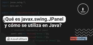 ¿Qué es javax.swing.JPanel y cómo se utiliza en Java?