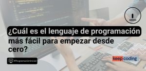 ¿Cuál es el lenguaje de programación más fácil para empezar desde cero?