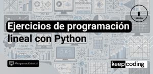 3 Ejercicios de programación lineal con Python