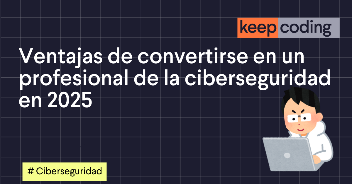 Ventajas de convertirse en un profesional de la ciberseguridad en 2026