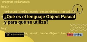 ¿Qué es el lenguaje Object Pascal y para qué se utiliza?