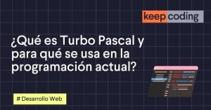 ¿Qué es Turbo Pascal y para qué se usa en la programación actual?